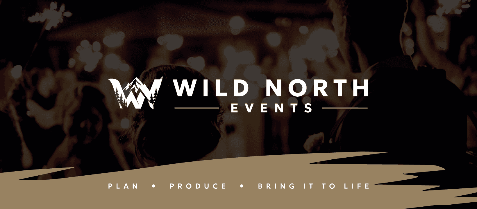 Social media banner: the white horizontal Wild North Events logo over a darkened photograph of a crowd with sparklers, with a gold brush-stroke band along the bottom carrying the tagline.